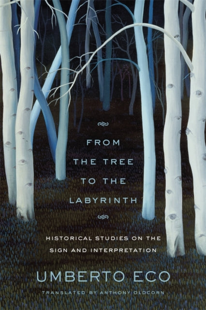 From the Tree to the Labyrinth  Historical Studies on the Sign and Interpretation