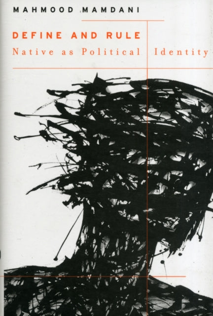 Define and Rule  Native as Political Identity