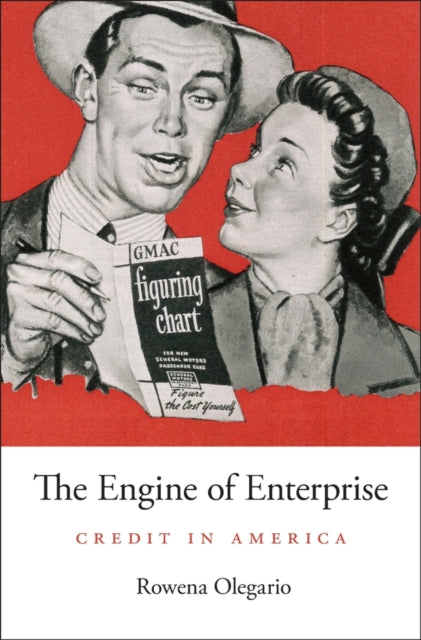 The Engine of Enterprise: Credit in America