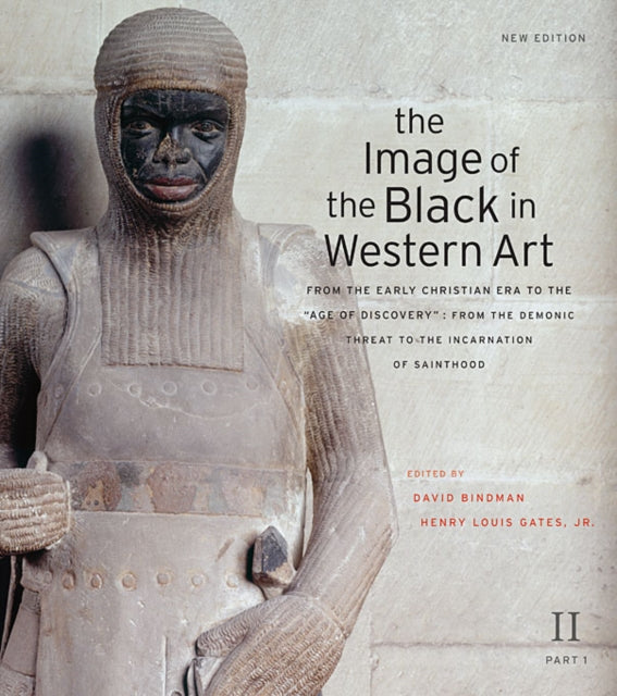 The Image of the Black in Western Art: Volume II From the Early Christian Era to the "Age of Discovery": Part 1: From the Demonic Threat to the Incarnation of Sainthood: New Edition