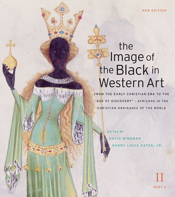 The Image of the Black in Western Art: Volume II From the Early Christian Era to the "Age of Discovery": Part 2: Africans in the Christian Ordinance of the World: New Edition