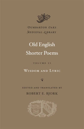 Old English Shorter Poems: Volume II