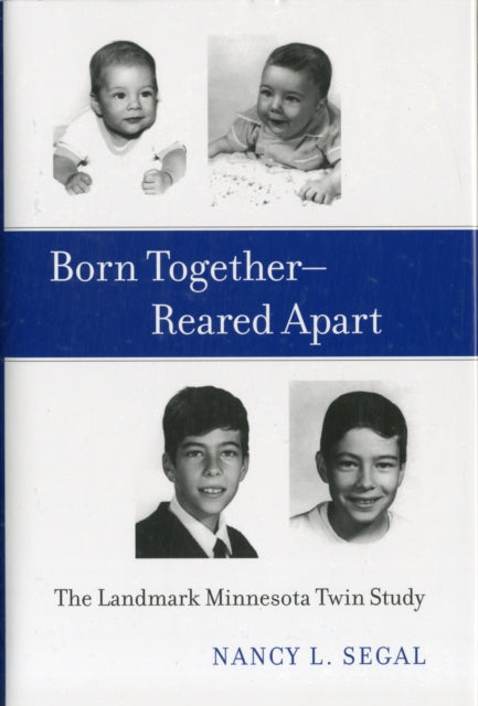 Born Together—Reared Apart: The Landmark Minnesota Twin Study