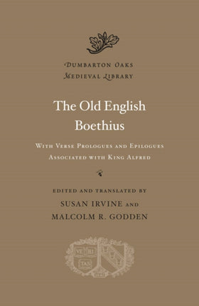 The Old English Boethius: with Verse Prologues and Epilogues Associated with King Alfred