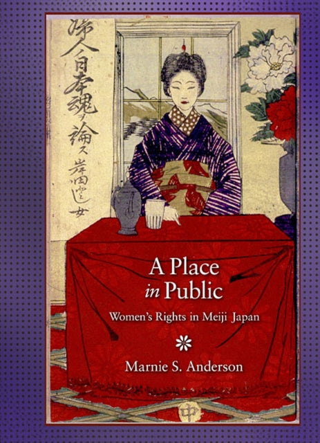 A Place in Public: Women’s Rights in Meiji Japan