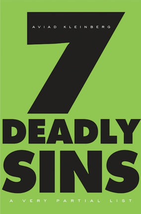 Seven Deadly Sins: A Very Partial List