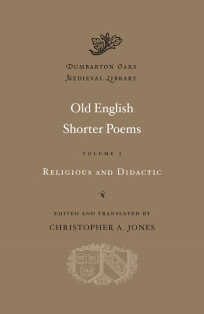 Old English Shorter Poems: Volume I