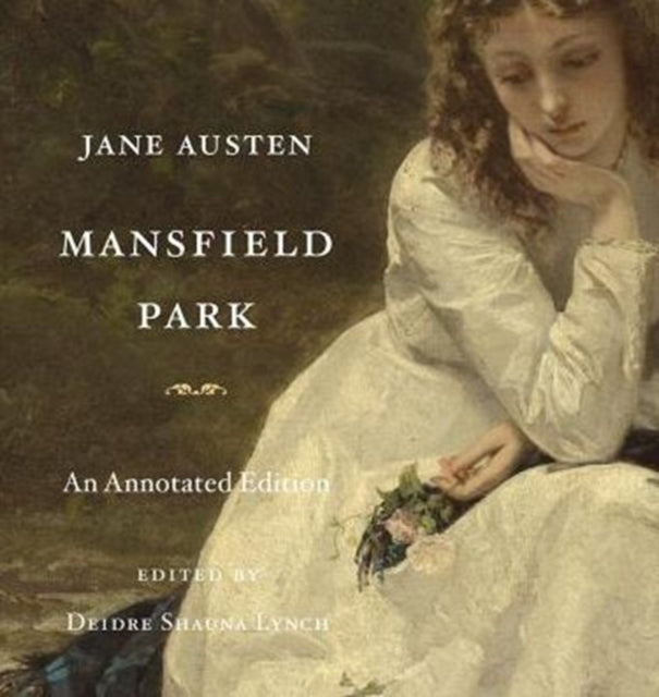 Mansfield Park: An Annotated Edition