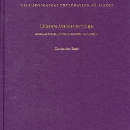 Lydian Architecture: Ashlar Masonry Structures at Sardis