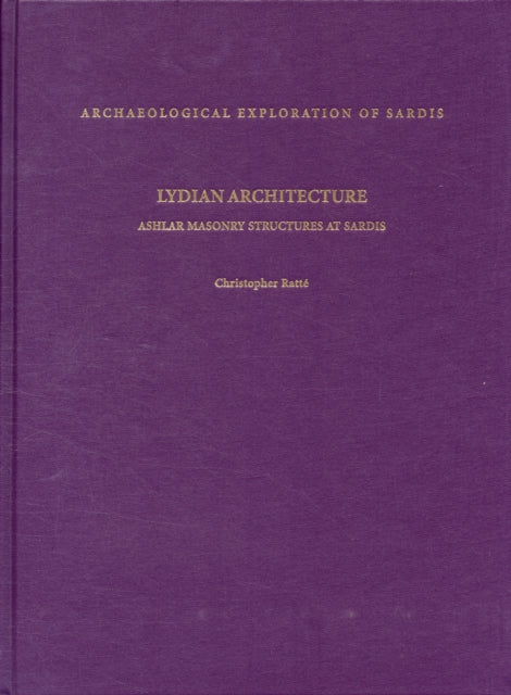 Lydian Architecture: Ashlar Masonry Structures at Sardis