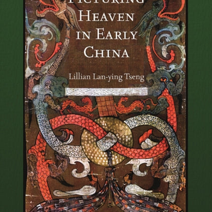 Picturing Heaven in Early China