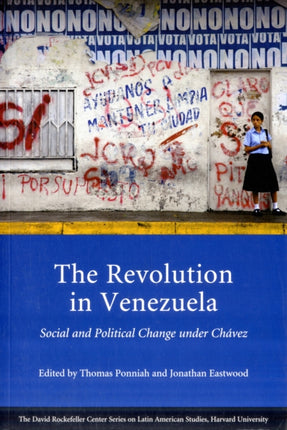 The Revolution in Venezuela: Social and Political Change under Chávez