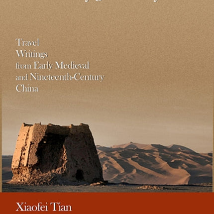 Visionary Journeys: Travel Writings from Early Medieval and Nineteenth-Century China