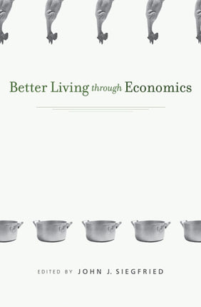 Better Living through Economics