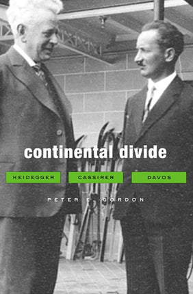 Continental Divide: Heidegger, Cassirer, Davos