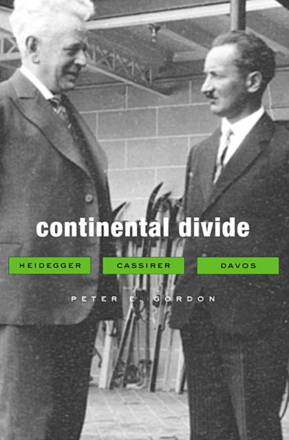 Continental Divide: Heidegger, Cassirer, Davos