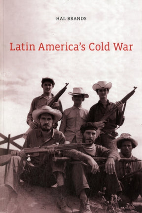 Latin America’s Cold War