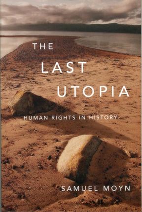 The Last Utopia  Human Rights in History