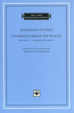 Commentaries on Plato Volume 2 Parmenides Part I