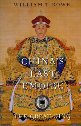 China's Last Empire: The Great Qing