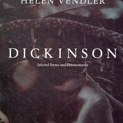 Dickinson: Selected Poems and Commentaries