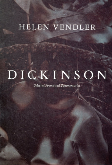 Dickinson: Selected Poems and Commentaries