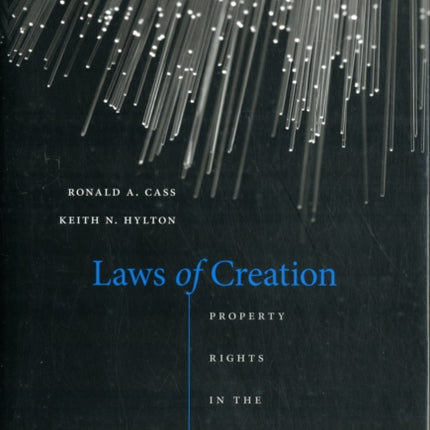 Laws of Creation: Property Rights in the World of Ideas