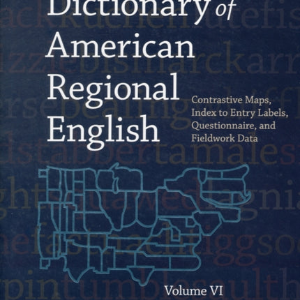 Dictionary of American Regional English: Volume VI