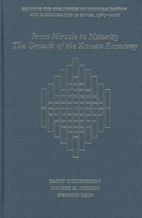 From Miracle to Maturity: The Growth of the Korean Economy