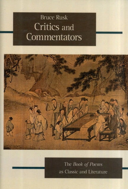 Critics and Commentators: The Book of Poems as Classic and Literature