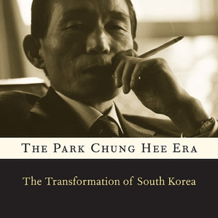 The Park Chung Hee Era