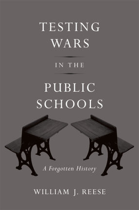 Testing Wars in the Public Schools: A Forgotten History