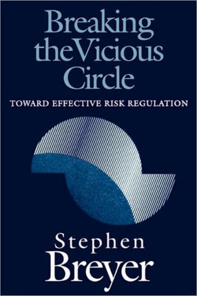 Breaking the Vicious Circle: Toward Effective Risk Regulation