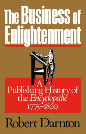 The Business of Enlightenment: A Publishing History of the Encyclopédie, 1775–1800