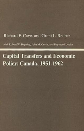 Capital Transfers and Economic Policy: Canada, 1951–1962