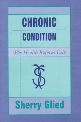 Chronic Condition Why Health Reform Fails