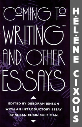 “Coming to Writing” and Other Essays