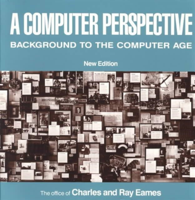 A Computer Perspective: Background to the Computer Age, New Edition