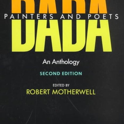 The Dada Painters  Poets  An Anthology 2e