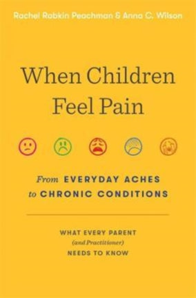 When Children Feel Pain: From Everyday Aches to Chronic Conditions