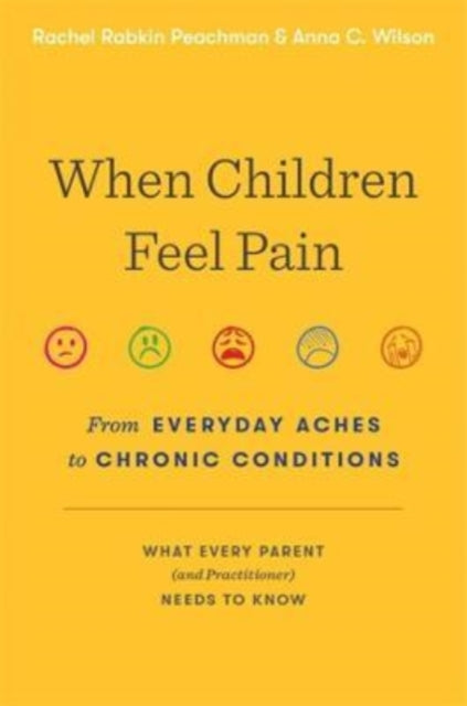 When Children Feel Pain: From Everyday Aches to Chronic Conditions