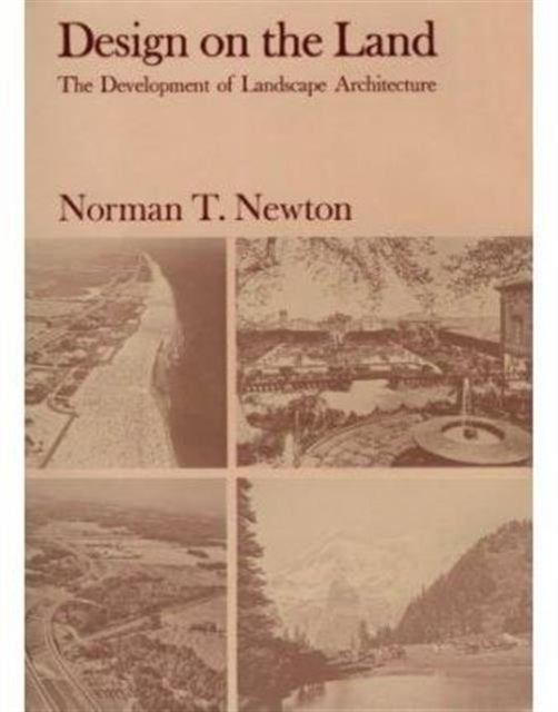 Design on the Land: The Development of Landscape Architecture