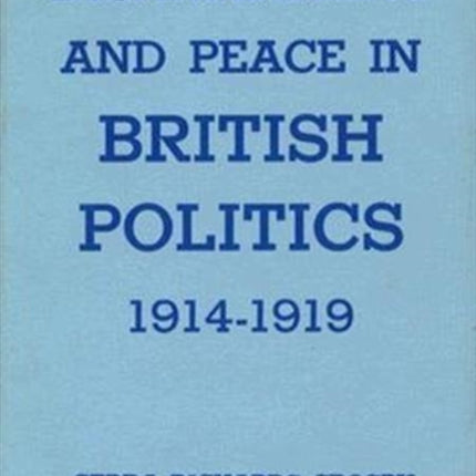 Disarmament and Peace in British Politics, 1914-1919