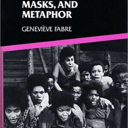 Drumbeats Masks  Metaphor  Contemporary AfroAmerican Theatre
