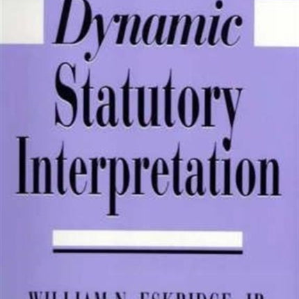 Dynamic Statutory Interpretation