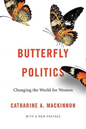 Butterfly Politics: Changing the World for Women, With a New Preface