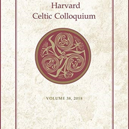 Proceedings of the Harvard Celtic Colloquium, 38: 2018