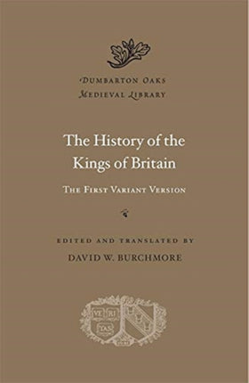 The History of the Kings of Britain  The First Variant Version