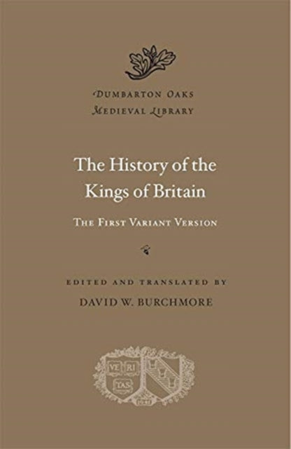 The History of the Kings of Britain  The First Variant Version