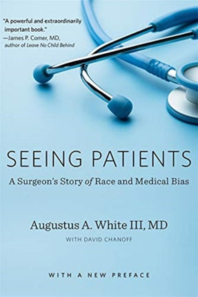 Seeing Patients A Surgeons Story of Race and